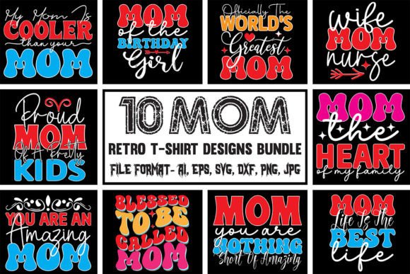 10 Mom Retro T-Shirt Designs Bundle: A Nostalgic Graphic Design Asset
