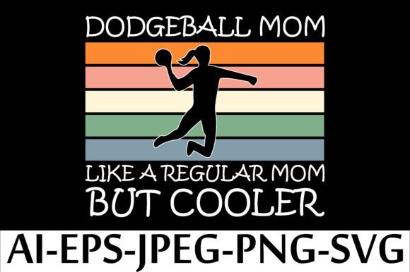 Dodgball Mom Like a Regular Mom but: A Playful Graphic for T-Shirt Designs