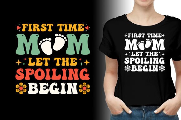 First Time Mom Let the Spoiling Begin: A Versatile Graphic Design Asset for Local Branding