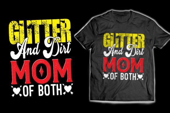 Glitter and Dirt Mom of T-Shirt Design: A Bold Graphic Asset for Creative Branding