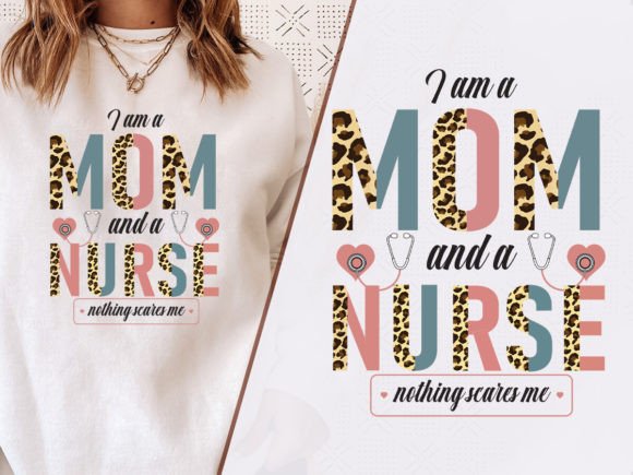 I Am a Mom and a Nurse Trendy T-Shirt – A Graphic Design Asset That Works