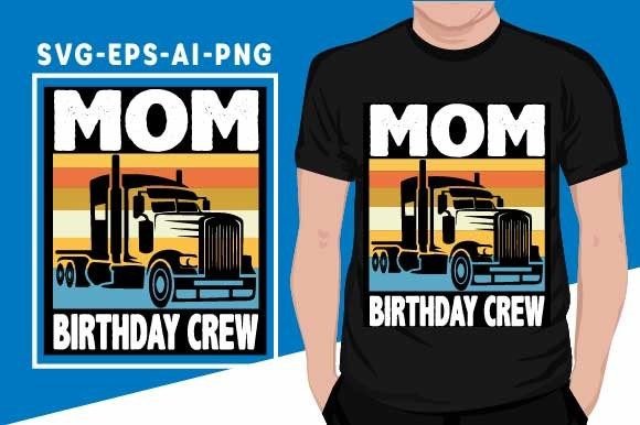 Mom Birthday Crew Truck Firefighter: A Bold Graphic for Local Business Branding