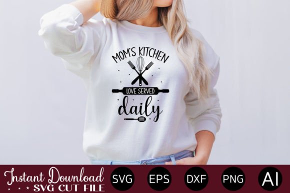 Mom’s Kitchen Love Served Daily-01: A Heartfelt Graphic for Branding & T-Shirt Designs