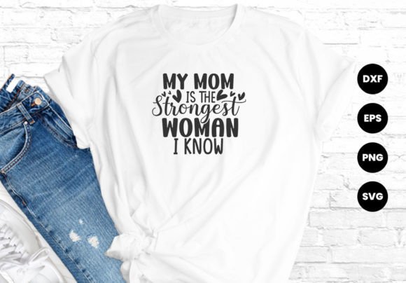My Mom is the Strongest Woman I Know: A Graphic Design Asset for Mother’s Day Campaigns