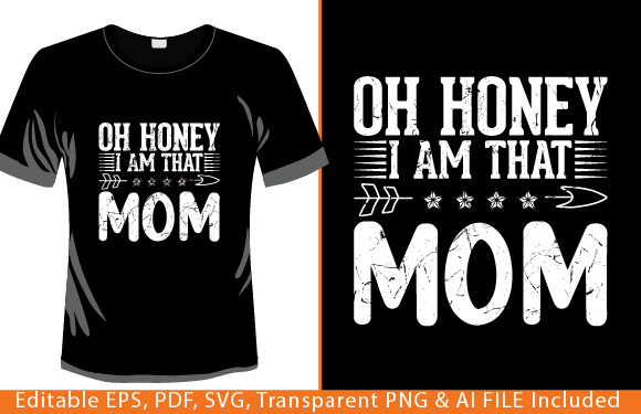 Oh Honey I Am That Mom T-Shirt Design: A Practical Review for Digital Sellers