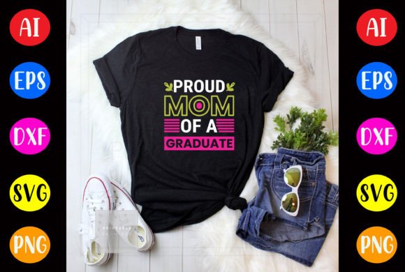 Proud Mom of a Graduate T-Shirt Design: A Typography-Driven Graphic for Real Projects
