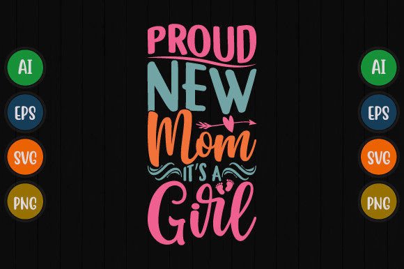 Proud New Mom It’s a Girl T-Shirt Design Review for Crafters