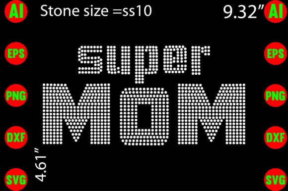Super Mom Rhinestone Templates: A Graphic Design Asset for T-Shirt Designs and More