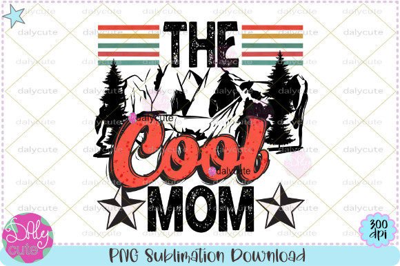 The Cool Mom Retro Graphics for T-Shirt Designs